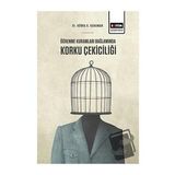 Öğrenme Kuramları Bağlamında Korku Çekiciliği Eğitim Yayınevi