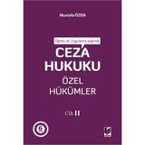 Öğreti ve Uygulama Işığında Ceza Hukuku Özel Hükümler - Iı