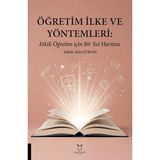 Öğretim Ilke ve Yöntemleri: Etkili Öğretim Için Bir Yol Haritası
