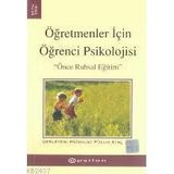 ÖĞRETMENLER İÇİN ÖĞRENCİ PSIKOLOJISI - PSIKOLOG FÜSUN ATAÇ