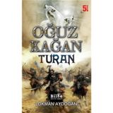 Oğuz Kağan - Turan - Lokman Aydoğan