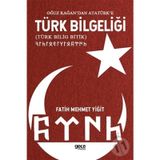 Oğuz Kağan'dan Atatürk'e Türk Bilgeliği - Fatih Mehmet Yiğit