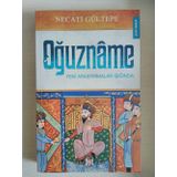 Oğuzname - Necati Gültepe