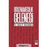 Oğuznamecilik Geleneği ve Andalıp Oğuznamesi - Mustafa Aça
