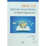 Okul 2.0 Eğitimde Sosyal Medya Ve Mobil Uygulamalar - Arif Kazancı