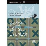 OKUL ÖNCESİ EĞİTİMDE EĞİTSEL OYUNLAR - BILAL ÇOBAN;EYÜP NACAR