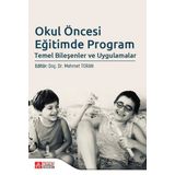 Okul Öncesi Eğitimde Program Temel Bileşenler ve Uygulamalar - Pegem Akademi Yayıncılık