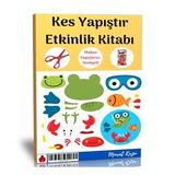Okul Öncesi Kes Yapıştır Etkinlik Kitabı Makas ve Yapıştırıcı İlaveli Enine Boyuna Eğitim