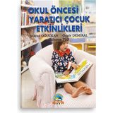 Okul Öncesi Yaratıcı Çocuk Etkinlikleri – Şükran Oğuzkan, Özgör Demiral, Gülseren Tür | Ya-Pa Yayınları Okul Öncesi Eğitim Kitabı