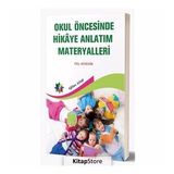 Okul Öncesinde Hikaye Anlatım Materyalleri