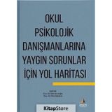 Okul Psikolojik Danışmanlarına Yaygın Sorunlar İçin Yol Haritası - Kolektif