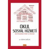 Okul Sosyal Hizmeti: Eğitimdeki Yeri ve Önemi Nobel Bilimsel Eserler
