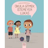 Okula Gitmek İstemeyen Lukas - Nadine Brun Cosme