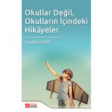 Okullar Değil Okulların İçindeki Hikayeler - Pegem Akademi Yayıncılık