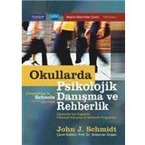 Okullarda Psikolojik Danışma ve Rehberlik - John J. Schmidt Süleyman Doğan