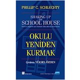 OKULU YENIDEN KURMAK - PHILIP C. SCHLECHTY
