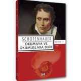 OKUMAYA VE OKUMUŞLARA DAIR - SCHOPENHAUER