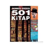Okunması Gereken 501 Kitap - Cathy Lowne Vybarr Cregan-Reid Raphael Hallett Patricia Mcmanus Timothy Black Tom Strawson Denise Imwold Carola Campbell Gabrielle Mander Therie Hendrey-Seabrook