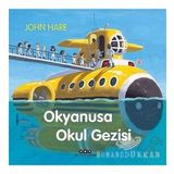 Okyanusa Okul Gezisi John Hare