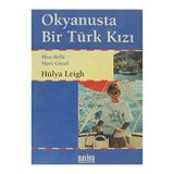 Okyanusta Bir Türk Kızı - Hülya Leigh