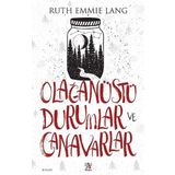Olağanüstü Durumlar Ve Canavarlar - Ruth Emmie Lang
