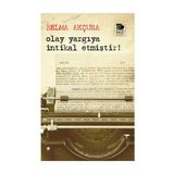 OLAY YARGIYA İNTİKAL ETMİŞTİR! - BELMA AKÇURA