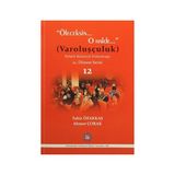 Öleceksin O Halde Varoluşçuluk - Tahir Özakkaş Ahmet Çorak