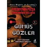 Olimpos Çocuk Freddy'Nin Pizza Dükkanı'Nda Beş Gece 1. Kitap - Gümüş Gözler