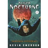 Oliver Nocturne 1 - Vampirin Fotoğrafı - Kevin Emerson
