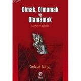 Olmak, Olmamak ve Olamamak Anılar ve Kanılar - Selçuk Cingi