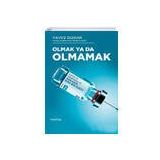 Olmak ya da Olmamak - Yavuz Dindar