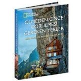 Ölmeden Önce Görülmesi Gereken Yerler - Dünyanın En Muhteşem 225 Yeri - Kolektif