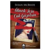 Ölmek İçin Çok Güzelsin - Susan McBride