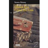 Ölmek İçin Güzel Bir Gün - Semra Aktunç