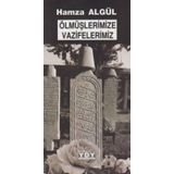 Ölmüşlerimize Vazifelerimiz - Hamza Algül