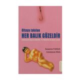 OLTAYA TAKILAN HER BALIK GÜZELDİR - SUSANNE FRÖHLİCH;CONSTANZE KLEIS