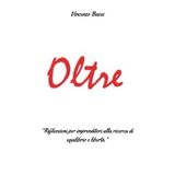 OLTRE: Riflessioni per imprenditori alla ricerca di equilibrio e libertà.