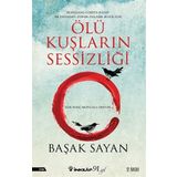 Ölü Kuşların Sessizliği - Başak Sayan