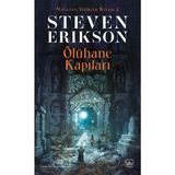 Ölühane Kapıları - Malazan Yitikler - Steven Erikson