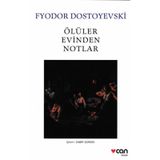 ÖLÜLER EVINDEN NOTLAR - FYODOR MİHAYLOVİÇ DOSTOYEVSKI
