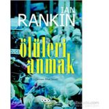 Ölüleri Anmak - Ian Rankin