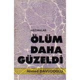 Ölüm Daha Güzeldi Hatırlar Ahmed Davudoğlu Kitsan Basın Yayın - İkinci El Kitap