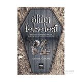 ÖLÜM FELSEFESI MISIR'DA, UPANIŞADLAR'DA, BUDIZM'DE VE HIRISTIYANLIK'TA - SENAIL ÖZKAN