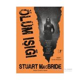 Ölüm Işığı - Stuart MacBride
