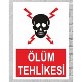 Ölüm Tehlikesi - Uyarı Tabela Levhası 24X34 cm Polikarbon - 24 x 34 cm - 1 Adet