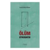 ÖLÜM UYKUDAYDI - CUMA BOYNUKARA