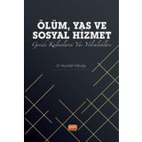 Ölüm, Yas ve Sosyal Hizmet: Geride Kalanların Yas Yolculukları Nobel Bilimsel Eserler