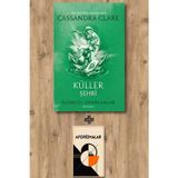 Ölümcül Oyuncaklar 2. Kitap - Küller Şehri + Aforizmalar - Cassandra Clare