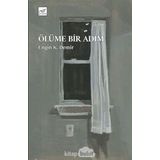 Ölüme Bir Adım - Engin K. Demir