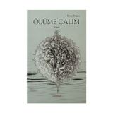 ÖLÜME ÇALIM - ERTAN DOĞAN